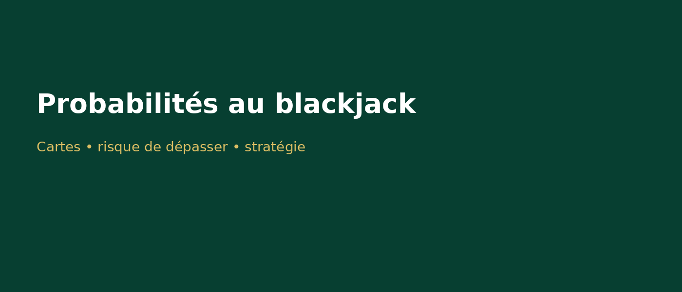 Probabilités au blackjack expliquées