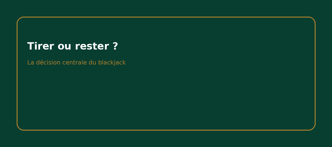 Tirer ou rester au blackjack