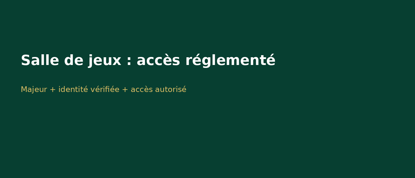 Conditions principales d'accès à un casino français