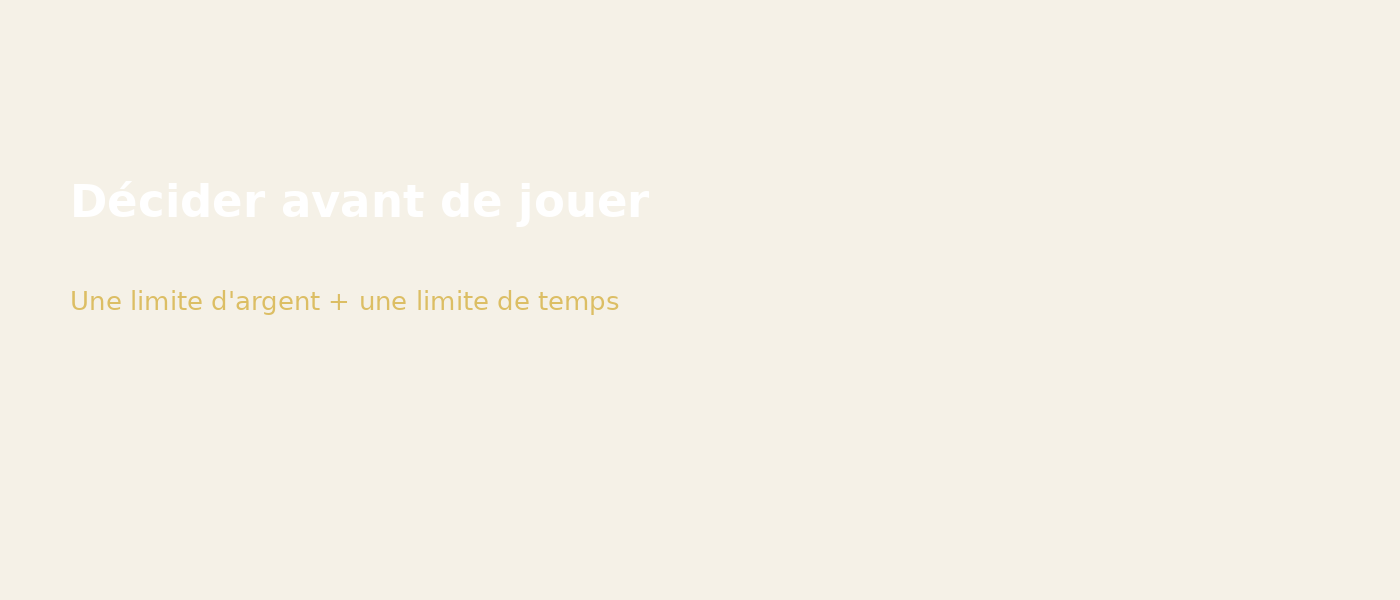 Budget et limite de temps pour le jeu responsable