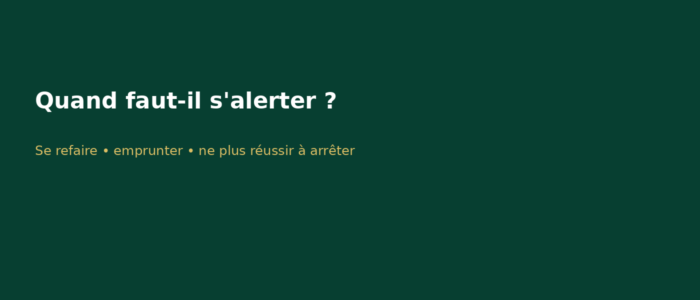 Signaux d'alerte du jeu excessif